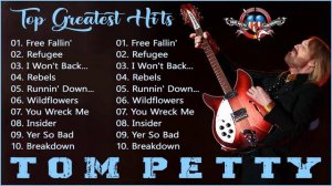 The Very Best Of Tom Petty  -  Tom Petty Greatest Hits Full Album