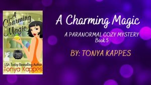 Book 5 - A Charming Magic (A Magical Cures Paranormal Cozy Mystery) Audiobook By Tonya Kappes