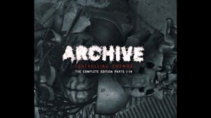 Archive - Bullets (2009) HQ