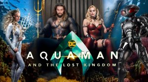 «Аквамен и потерянное царство» (AQUAMAN 2: The Lost Kingdom | Trailer) Русская озвучка! 2023