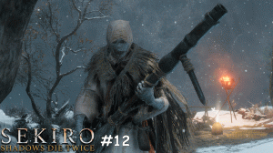 || Sekiro: Shadows Die Twice || №12 || Змеиный Глаз Сирафудзи ||