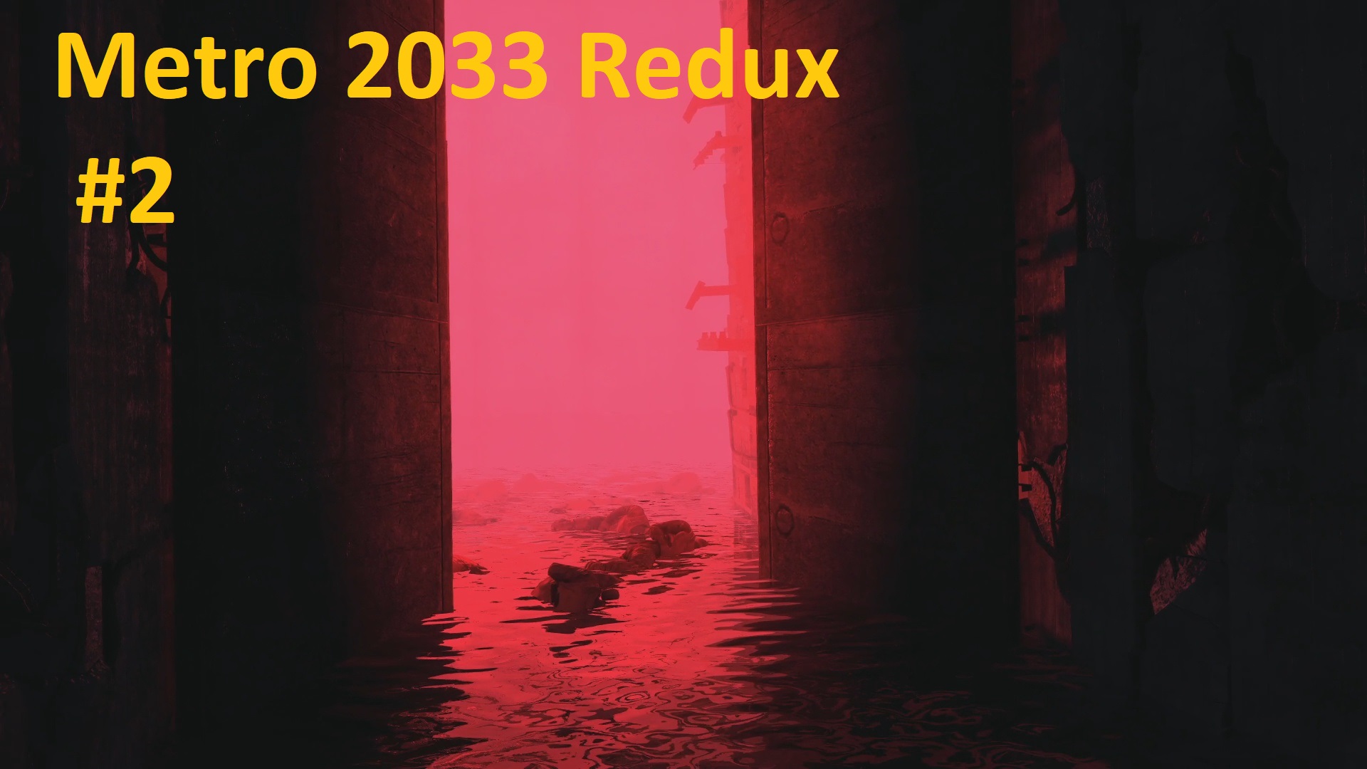 Metro 2033 Redux #2 ► Явно не райские врата