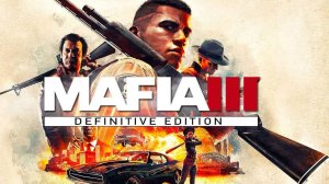 Mafia 3: Definitive Edition. Полное прохождение №6