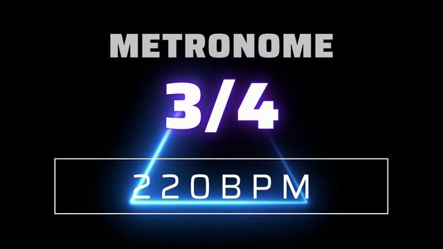 3/4 METRONOME 220 BPM △ смотреть онлайн