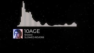 10AGE Близко (SLOWED, REVERB)