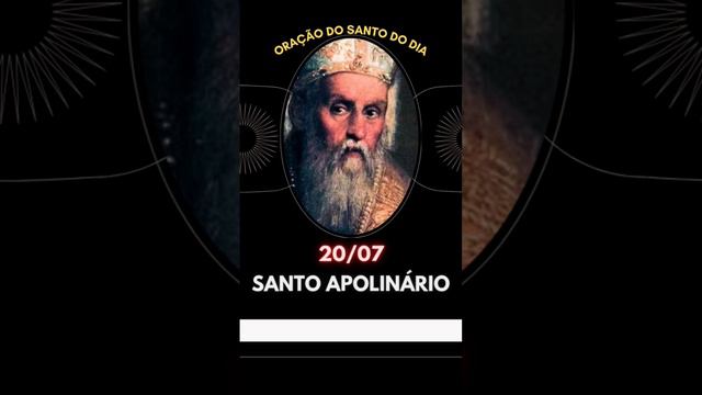 Oração de Santo Apolinário #oraçãododia #santododia #oraçãopoderosa #nossasenhora #fé