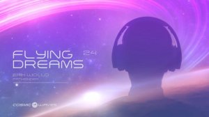 Space Ambient & Psybient Music | Cosmic Waves - Flying Dreams 024