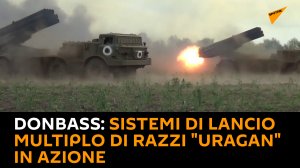 Donbass, sistemi di lancio multiplo di razzi "Uragan" in azione