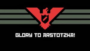 Glory to Arstotzka! (Papers, Please Theme)