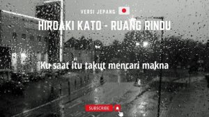 RUANG RINDU VERSI JEPANG - Hiroaki Kato @maduraksachanel6981