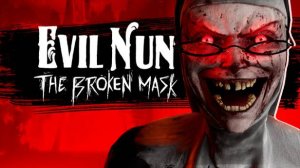 Evil Nun: The Broken Mask