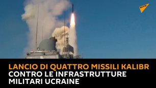 Lancio di quattro missili Kalibr contro le infrastrutture militari ucraine