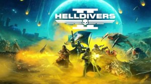 HELLDIVERS™ 2 Прохождение #1