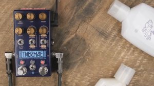 Chase Bliss - Thermae