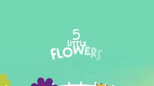 Five Little Flowers - THE KIBOOMERS Preschool Songs - Counting to 5