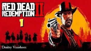 Прохождение Red Dead Redemption 2 # 1 Начало {2018} Ps4