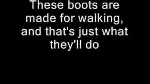 These Boots Are Made for Walking With Lyrics Nancy Sinatra