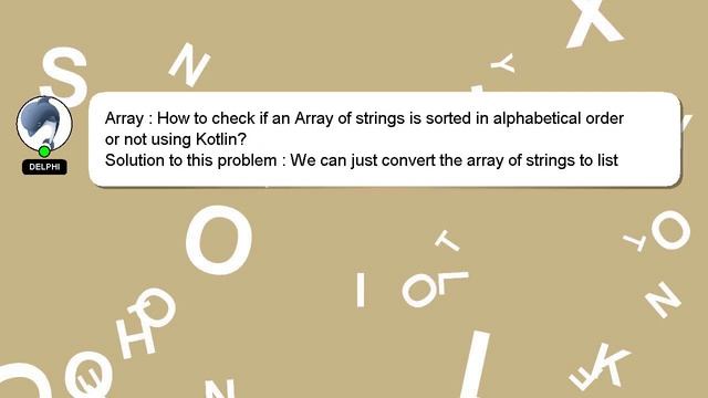Array : How to check if an Array of strings is sorted in alphabetical order or not using Kotlin? смотреть онлайн