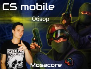 Counter Strike mobile - Обзор