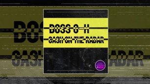 Boss G-H - Cash On The Radar (Официальная премьера трека)