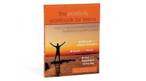 The Positivity Workbook for Teens — Book Trailer