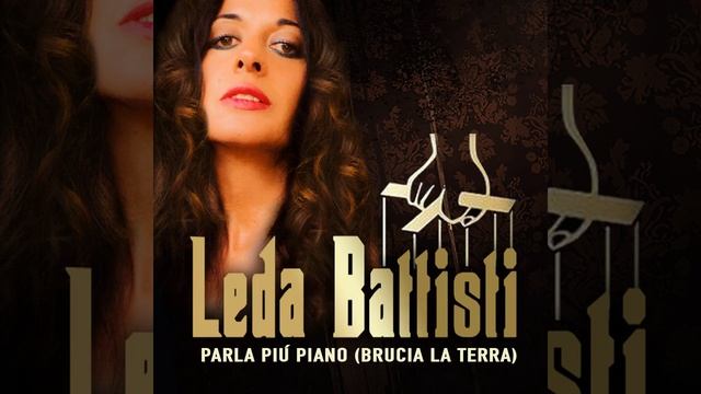 Leda Battisti - Parla più piano (Brucia la terra)