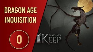 DRAGON AGE KEEP
