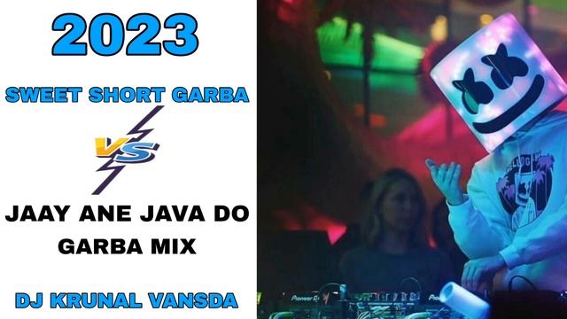 SWEET SHORT GARBA VS JAAY ANE JAVA DO GARBA MIX DJ KRUNAL VANSDA смотреть онлайн