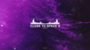 CLOSE TO SPACE 2 / KIVI