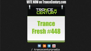 Trance Century Radio - #TranceFresh 448