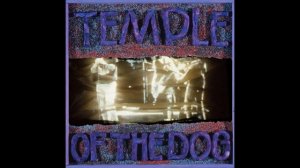 Temple of the Dog Full Album