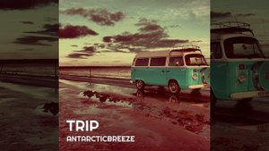 ANtarcticbreeze - Trip.mp4