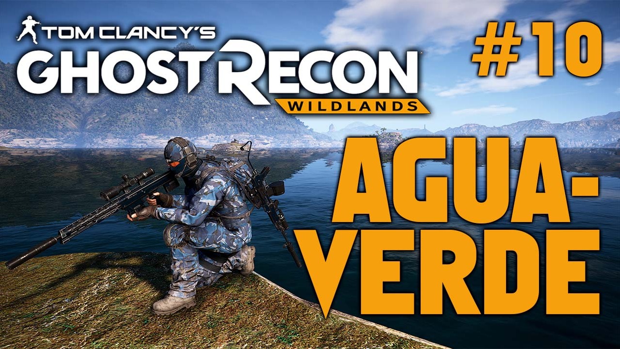 Tom Clancy's Ghost Recon Wildlands #10 / Агуа-Верде | Карсита