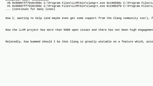 Softwareengineering: Clang compiler is unstable for me, backtrace msg asks me to open a GitHub is..