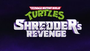 Teenage Mutant Ninja Turtles Shredders Revenge # Music trailer.mp4