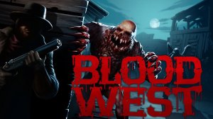 Blood West | Реинкарнация#1