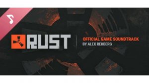 Rust Soundtrack FULL ALBUM (NEW)