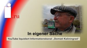 YouTube liquidiert Informationskanal Domizil Kaliningrad