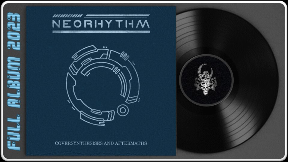 NEORHYTHM - Coversynthesises and Aftermaths (Compilation, 2023) (Groove Metal)
