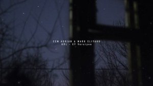 Cem Adrian & Mark Eliyahu - KÜL (Emre Yılmaz Versiyon)