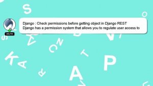 Django : Check permissions before getting object in Django REST