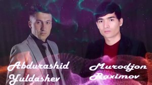 Abdurashid Yuldashev & Murodjon Rahimov   DO'ST    2023