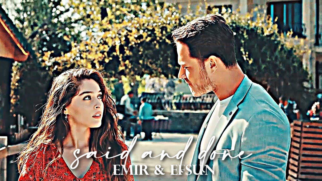 Efsun + Emir || Said and Done смотреть онлайн