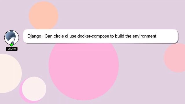 Django : Can circle ci use docker-compose to build the environment смотреть онлайн