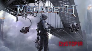 Премьера! Megadeth - Dystopia 2016