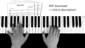 Moon River - Piano Arrangement & Sheet Music (PDF)