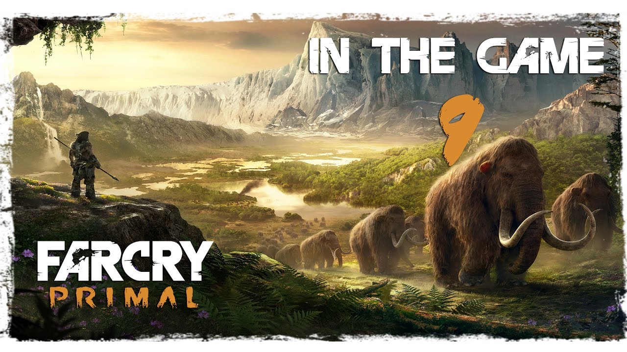 Far Cry: Primal - Прохождение Серия #9 [Не Чуть Чуть Побегал]