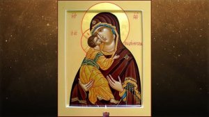 Акафист Пресвятой Богородице пред иконой Владимирская