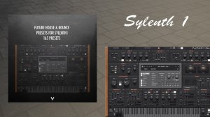 Future House & Bounce Presets for Sylenth1 by Vesezzi (Brooks, Dirty Palm, Madison Mars)