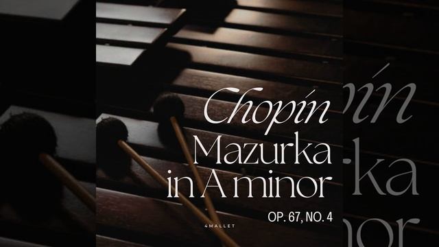 Chopin : Mazurka in A minor, Op. 67, No. 4 (Marimba) смотреть онлайн